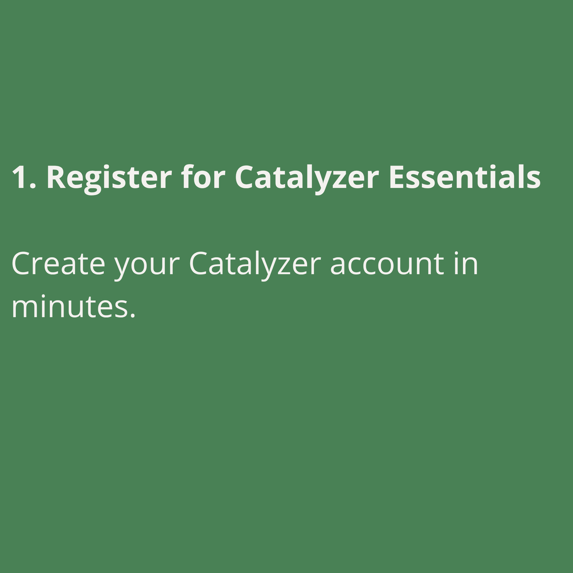 Register with Catalyzer Register with Catalyzer